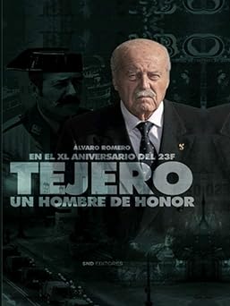 “Tejero, un hombre de honor”